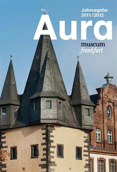Aura 2011/2012 (Cover). Foto: historisches museum frankfurt