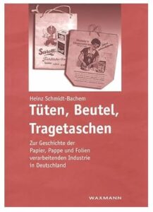 Heinz Schmidt-Bachem: Tüten, Beutel, Tragetaschen
